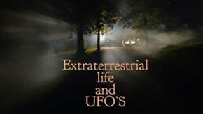 Extraterrestrial life and UFOS