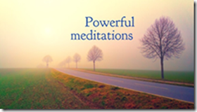 Powerful meditations